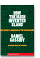 How the Irish Invented Slang