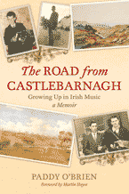 The Road From Castlebarnagh Growing Up In Irish Music: A Memoir